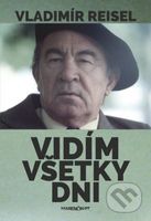 Vidím všetky dni - Vladimír Reisel - kniha z kategorie Životopisy