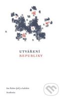 Utváření republiky - Jan Kober - kniha z kategorie Historie