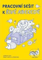 Pracovní sešit k Živé abecedě (Vzdělávací obor Český jazky a literatura) - kniha z kategorie Mateřská škola a předškoláci