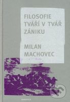 Filosofie tváří v tvář zániku - Milan Machovec - kniha z kategorie Odborné a naučné
