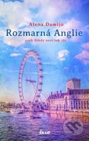 Rozmarná Anglie (aneb Nikdy není tak zle) - Alena Damijo - kniha z kategorie Společenská beletrie