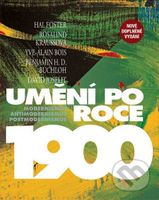 Umění po roce 1900 (Modernismus - antimodernismus – postmodernismus) - kniha z kategorie Historie