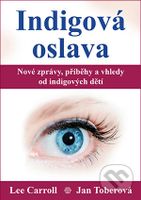 Indigová oslava (Nové zprávy, příběhy a vhledy) - Lee Carroll - kniha z kategorie Spiritualita