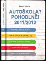 Autoškola? Pohodlně! : 2011-2012 - Zdeněk Schröter (2011, Agentura Schröter)