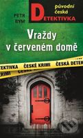 Vraždy v červeném domě - Petr Bým - kniha z kategorie Detektivky, thrillery a horory