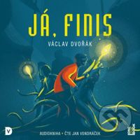 Já, Finis - Václav Dvořák - audiokniha z kategorie Pro děti