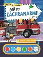 Svetlo a zvuky: Poď so záchranármi! - kniha z kategorie Pro děti