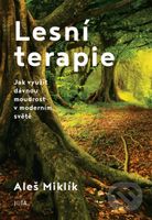 Lesní terapie - Aleš Miklík - kniha z kategorie Biologie