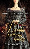 Přísaha královny Isabely (Román o Isabele Kastilské) - kniha z kategorie Společenská beletrie