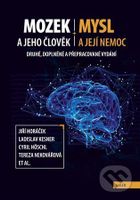 Mozek a jeho člověk, mysl a její nemoc - Cyril Hoschl, Filip Španiel, Jiří Horáček, Ladislav Kesner - kniha z kategorie Psychoterapie