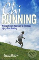 Chirunning (A Revolutionary Approach to Effortless, Injury-Free Running) - kniha z kategorie Individuální sporty