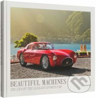 Beautiful Machines (The Era of the Elegant Sports Car) - kniha z kategorie Automobily a doprava