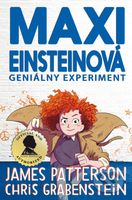 Maxi Einsteinová: Geniálny experiment - Chris Grabenstein, James Patterson - kniha z kategorie Beletrie pro děti