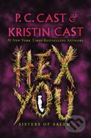Hex You (Sisters of Salem) - Kristin Cast, P. C. Cast