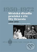 Městská divadla pražská v éře Oty Ornesta ((1950-1972)) - kniha z kategorie Film