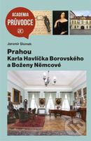 Prahou Karla Havlíčka Borovského a Boženy Němcové - Jaromír Slomek - kniha z kategorie Historie