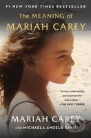 The Meaning of Mariah Carey - Mariah Carey - kniha z kategorie Životopisy