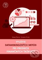 Využitie dataminingových metód pri predikcii finančných ťažkostí - kniha z kategorie Vysoké školy