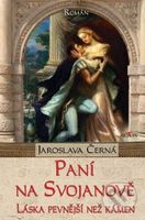 Paní na Svojanově (Láska pevnější než kámen) - Jaroslava Černá - kniha z kategorie Beletrie