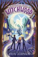 Witchwood: A Ravenfall Novel - Kalyn Josephson - kniha z kategorie Pro děti