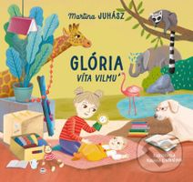 Glória víta Vilmu - Katarína Hudáková Ilkovičová (ilustrátor), Martina Juhász - kniha z kategorie Pohádky