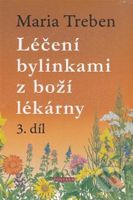 Léčení bylinkami z boží lékárny 3.díl - Maria Treben - kniha z kategorie Alternativní medicína