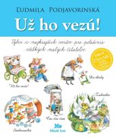 Už ho vezú! (Výber z najkrajších veršov pre potešenie všetkých malých čitateľov) - kniha z kategorie Pro děti