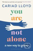 You Are Not Alone (a new way to grieve) - Cariad Lloyd - kniha z kategorie Humanitní a společenské vědy