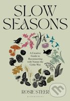 Slow Seasons (A Creative Guide to Reconnecting with Nature the Celtic Way) - kniha z kategorie Mýty, pověsti a legendy