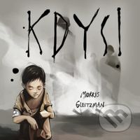 Kdysi - Morris Gleitzman - audiokniha z kategorie Pro děti