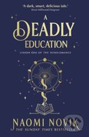 A Deadly Education (Lesson one of the scholomance) - kniha z kategorie Beletrie pro děti