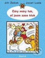 Čáry máry fuk, ať jsem zase kluk! - Jiří Žáček, Josef Lada - kniha z kategorie Pohádky
