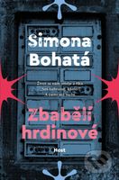 Zbabělí hrdinové - Simona Bohatá - kniha z kategorie Společenská beletrie