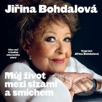 Můj život mezi slzami a smíchem - Jiří Janoušek, Jiřina Bohdalová - audiokniha z kategorie Životopisy