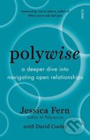 Polywise (a deeper dive into navigating open relationships) - kniha z kategorie Odborné a naučné