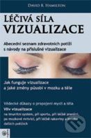 Léčivá síla vizualizace - David R. Hamilton - kniha z kategorie Alternativní medicína