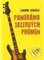 Panoráma jazzových proměn - Lubomír Dorůžka - kniha z kategorie Umění, design a architektura