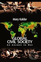 Global Civil Society (An Answer to War) - Mary Kaldor - kniha z kategorie Politologie a politika
