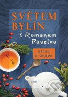 Světem bylin s Romanem Pavelou - Stres a únava - Roman Pavela - kniha z kategorie Domácí léčba