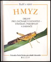 Hmyz : druhy pro začínající chovatele - strašilky, pakobylky a saranče : průvodce Pavla Peciny pro mladé chovatele - Pavel Pecina (1999, Fragment)...