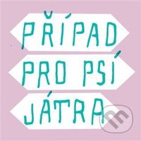 Případ pro psí játra - Dagmar Urbánková - kniha z kategorie Beletrie pro děti