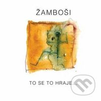 Žamboši: To se to hraje - Žamboši