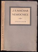 Nemocnice - Josef Svatopluk Machar (1931, Aventinum)