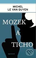 Mozek a ticho - Michel Le Van Quyen - kniha z kategorie Medicína