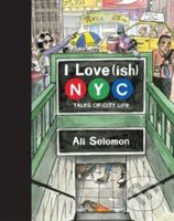 I Love(ish) New York (Tales of City Life) - Ali Solomon - kniha z kategorie Zdraví a životní styl
