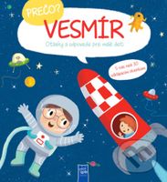 Prečo? Vesmír (Otázky a odpovede pre malé deti) - kniha z kategorie Naučné knihy