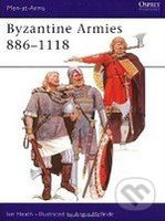 Byzantine Armies 886 - 1118 - Ian Heath - kniha z kategorie Odborné a naučné