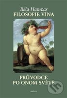 Filosofie vína (Průvodce po Onom světě) - Béla Hamvas - kniha z kategorie Odborné a naučné