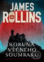 Koruna věčného soumraku - James Rollins - kniha z kategorie Fantasy