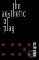 The Aesthetic of Play - Brian Upton - kniha z kategorie Počítače a internet